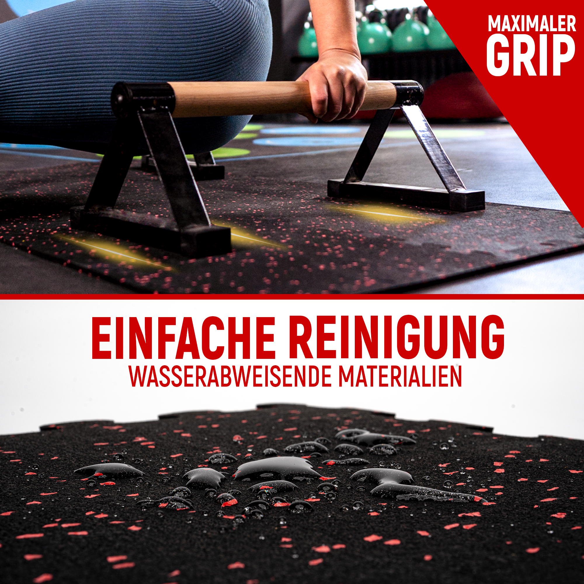 Die obere Bildhälfte zeigt eine Person, die auf einer schwarzen Trainingsmatte mit roten Sprenkeln liegt und sich auf Parallettes stützt, mit dem Text "Maximaler Grip". In der unteren Bildhälfte sind Wassertröpfchen auf der Matte zu sehen, was die wasserabweisenden Materialien und die einfache Reinigung hervorhebt, begleitet von der Aufschrift "Einfache Reinigung - Wasserabweisende Materialien".