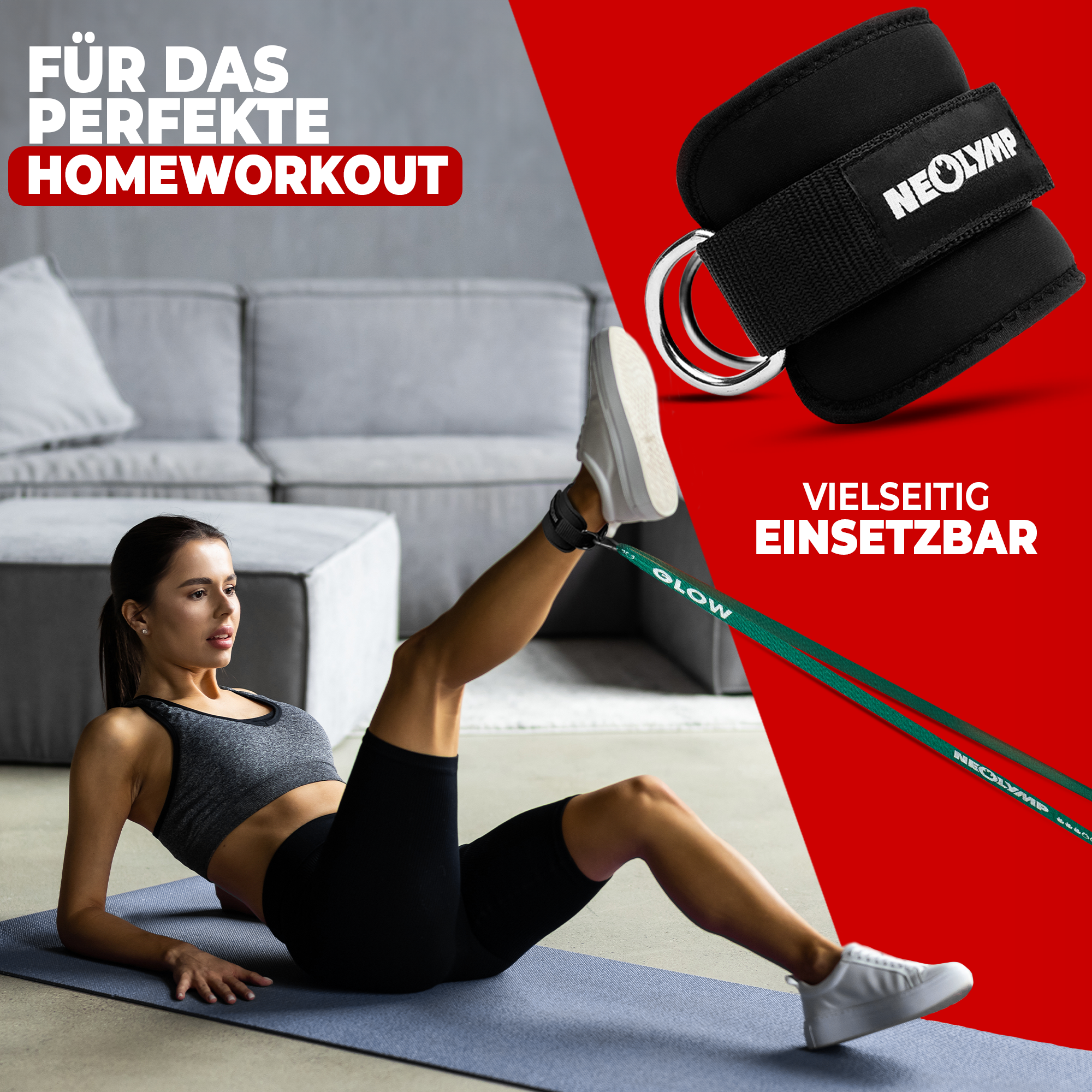 Eine Frau trainiert in ihrem Wohnzimmer mit einem NEOLYMP-Knöchelriemen und einem Widerstandsband, während sie eine Beinübung auf einer Matte durchführt. Der Text "FÜR DAS PERFEKTE HOMEWORKOUT" betont die Eignung des Produkts für das Training zu Hause. Auf der rechten Seite des Bildes wird der Knöchelriemen groß dargestellt, begleitet vom Text "VIELSEITIG EINSETZBAR," der die Flexibilität und verschiedene Einsatzmöglichkeiten des Produkts hervorhebt.